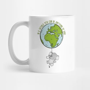 In A World Where You Can Be Anything Be Kind Cute Elephant Mug